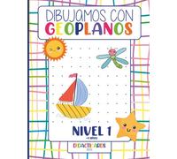 Dibujamos con GEOPLANOS de papel - Nivel 1 - Desde los 4 años. DIDACTICARDS Paper - Libro de actividades educativo para dibujar y colorear. (Dibujamos con GEOPLANOS de papel, de DIDACTICARDS Paper)