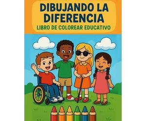Dibujando la diferencia: Libro de colorear educativo