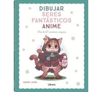 Dibujar seres fantásticos anime: Más de 50 criaturas mágicas.: MAS DE 50 CRIATURAS MAGICAS (DIBUJAR Y PINTAR)