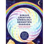 Dibujo creativo: símbolos y geometría sagrada: Guia paso a paso para crear motivos inspiracionales