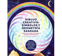 Dibujo creativo: símbolos y geometría sagrada: Guia paso a paso para crear motivos inspiracionales