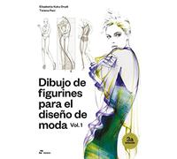 Dibujo de figurines para el diseño de moda vol. 1 (DISE?O)