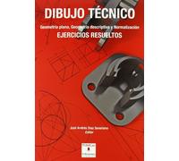Dibujo técnico. Geometría plana, geometría descriptiva y normalización: Ejercicios resueltos (Manuales)