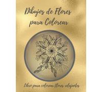 Dibujos de Flores para Colorear: libro para colorear flores relajantes
