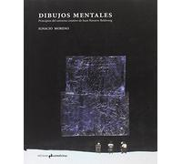 Dibujos mentales: Principios del universo creativo de Juan Navarro Baldeweg (ARQUITECTURA)