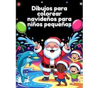 Dibujos para colorear navideños para niños pequeños: Con escenas navideñas de Papá Noel, muñeco de nieve y otros momentos mágicos.