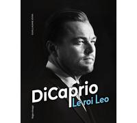 DiCaprio: Le roi Leo