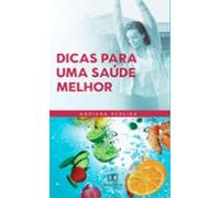 Dicas Para Uma Saúde Melhor (ebook)