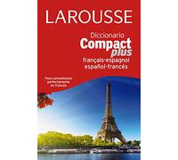 Dicc. Compact Plus Español-Francés-Francés-Español (LAROUSSE - Lengua Francesa - Diccionarios Generales)