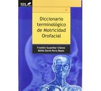 Dicc. Terminologico De Motricidad Orofac: 16 (EOS Universitaria)