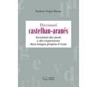 Diccionari castelhan-aranés: Inventari des mots e des expressions dera lengua pròpria d’Aran: 08 (Garona Estudis)