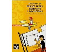 Diccionari de frases fetes, refranys i locucions: Amb l'equivalència en castellà: 9 (Diccionaris El Calidoscopi)