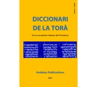 Diccionari de la Torà (Hebreu - Català): Tot el vocabulari hebreu del Pentateuc (Llengües de la Bíblia i l'Alcorà)