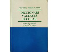 Diccionari escolar valencià-castellà I castellà-valencià