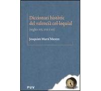 diccionari historic del valencia col.loquial (segles xvii xviii xix)