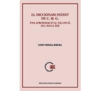 Diccionari Inédit De C.m.g. Una Aproximació Al Valenciá Del Segle Xix