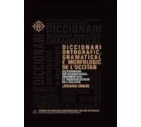 Diccionari Ortografic Gramatical E Morfologic De L Occitan