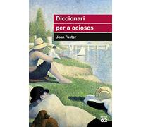 Diccionari per a ociosos: 47 (Educació 62)