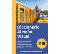 Diccionario Alemán Visual - Aprender el vocabulario más común para principiantes organizado por temas