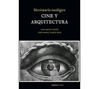 Diccionario Analogico Cine Y Arquitectura