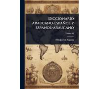Diccionario araucano-español y espanol-araucano