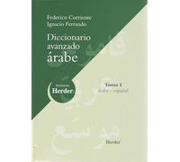 Diccionario Avanzado árabe: Tomo I: árabe-español (fuera de colección)