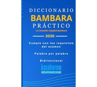 Diccionario Bambara Práctico: 1 (La Conexión: Español Bambara)