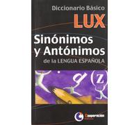 Diccionario Basico De Sinonimos Y Antonimos De La Lengua Española