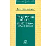 Diccionario bíblico hebreo-español / español-hebreo | Jaime Vázquez Allegue