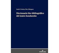 Diccionario Bio-Bibliográfico del Teatro Hondureño