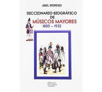diccionario biográfico de Músicos Mayores. 1800-1932: 182 (MONOGRAFIAS)