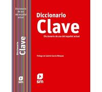 Diccionario CLAVE. Lengua española: Diccionario Clave del uso del e