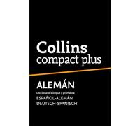 Diccionario Compact Plus Alemán (Compact Plus): Diccionario bilingüe y gramática Español-Alemán | Deutsch-Spanisch