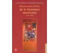 Diccionario Critico De La Literatura Mexicana (1955-2005)