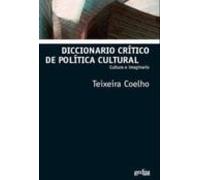 Diccionario Critico De Politica Cultural: Cultura E Imaginario