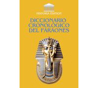 DICCIONARIO CRONOLÓGICO DEL FARAONES: De Narmer a Cleopatra: una historia de los faraones