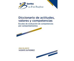 Diccionario de actitudes, valores y competencias: Escalas de evaluación de competencias por comportamientos