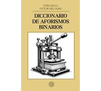 Diccionario de aforismos binarios: [Satírico - humorístico]