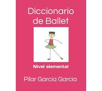 Diccionario de ballet: Nivel elemental