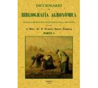Diccionario De Bibliografia Agronomica De Toda Clase De Escritos Relac