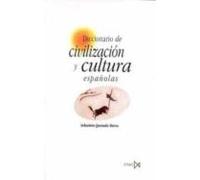 Diccionario de civilizaci?n y cultura espa?olas