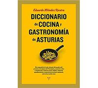 Diccionario de cocina y gastronomía de Asturias (La Comida de la Vida)