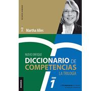 Diccionario de competencias: La Trilogía - VOL 1: Las 60 Competencias Más Utilizadas En Gestión Por Competencias (SIN COLECCION)