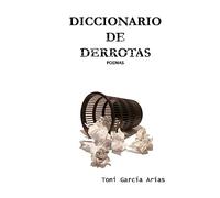 Diccionario de derrotas: Poemas