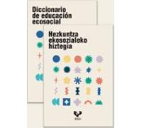 Diccionario De Educación Ecosocial / Hezkuntza Ekosozialeko Hizte Gia