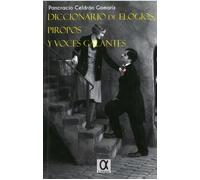DICCIONARIO DE ELOGIOS, PIROPOS Y VOCES GALANTES (ACADEMIA)