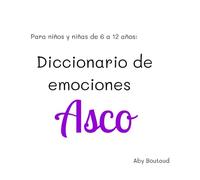 Diccionario de Emociones: Asco: para niños de 6 a 12 años (Gestión de Emociones)