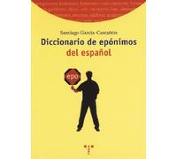 Diccionario de epónimos del español: 54 (Biblioteconomía y Administración Cultural)