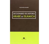 Diccionario De Historia Árabe & Islámica (Referencias de historia)
