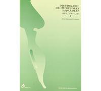 DICCIONARIO DE IMPRESORES ESPAÑOLES (S. XV-XVII) (Instrumenta bibliológica)